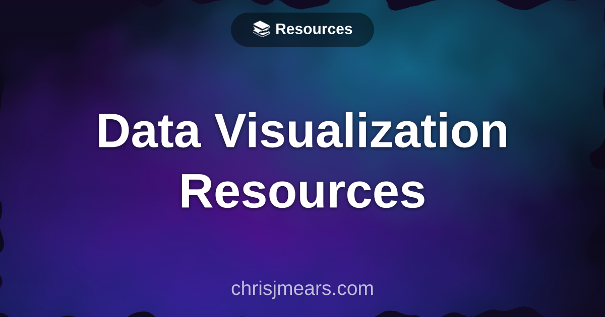 Data Visualization Resources - Chris J Mears